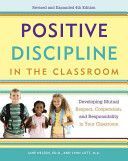 Positive Discipline in the Classroom - Developing Mutual Respect, Cooperation, and Responsibility in Your Classroom (Nelson Jane)(Paperback)