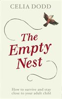 Empty Nest - How to survive and stay close to your adult child (Dodd Celia)(Paperback)