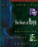 Heart of Yoga - Developing Personal Practice (Desikachar T. K. V.)(Paperback)