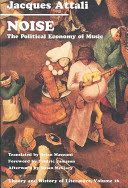 Noise - Political Economy of Music (Attali Jacques)(Paperback)