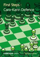 First Steps: The Caro-Kann Defence (Martin Andrew)(Paperback)