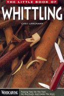 Little Book of Whittling - Passing Time on the Trail, on the Porch, and Under the Stars (Lubkemann Chris)(Paperback)