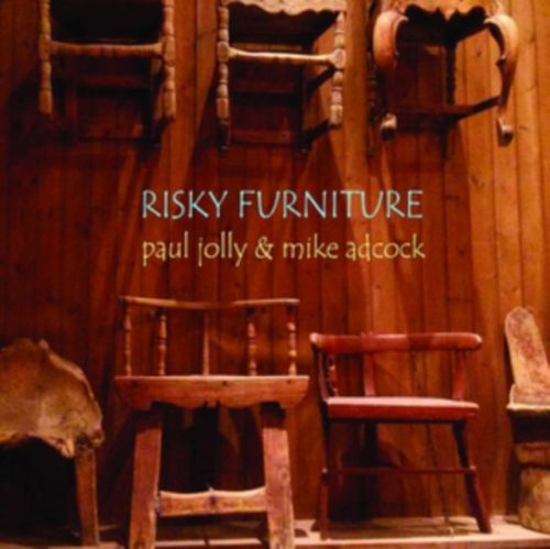 Risky Furniture (Mike Adcock & Paul Jolly) (CD / Album)