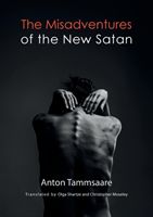 Misadventures of the New Satan (Tammsaare Anton)(Paperback)