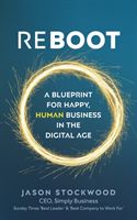 Reboot - A Blueprint for Happy, Human Business in the Digital Age (Stockwood Jason)(Paperback / softback)