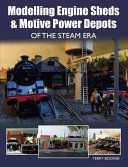 Modelling Engine Sheds and Motive Power Depots in the Steam Era (Booker Terry)(Paperback)