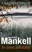 An Event in Autmn - Mankell Henning