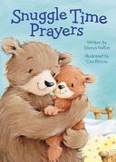 Snuggle Time Prayers (Nellist Glenys)(Board book)