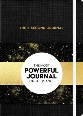 The 5 Second Journal: The Best Daily Journal and Fastest Way to Slow Down, Power Up, and Get Sh*t Done (Robbins Mel)(Pevná vazba)