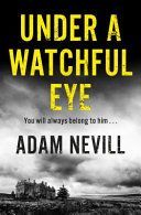 Under a Watchful Eye (Nevill Adam)(Paperback)