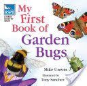 RSPB My First Book of Garden Bugs (Unwin Mike)(Pevná vazba)