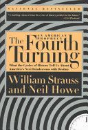 Fourth Turning: an American Prophecy (Strauss William)(Paperback)