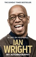 Life in Football: My Autobiography (Wright Ian)(Paperback)