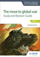 Access to History for the IB Diploma: The move to global war Study and Revision Guide - Paper 1 (Quinlan Russell)(Paperback)
