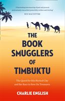 Book Smugglers of Timbuktu - The Quest for This Storied City and the Race to Save its Treasures (English Charlie)(Paperback)