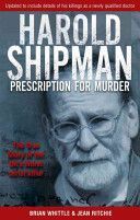 Harold Shipman - Prescription for Murder - The True Story of Dr Harold Frederick Shipman (Whittle Brian)(Paperback)