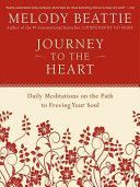 Journey to the Heart - Daily Meditations on the Path to Freeing Your Soul (Beattie Melody)(Paperback)