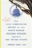 2020 Commission Report on the North Korean Attacks on The United States (Lewis Dr Jeffrey)(Paperback)