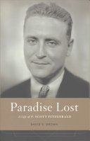 Paradise Lost - A Life of F. Scott Fitzgerald (Brown David S.)(Pevná vazba)