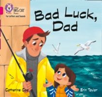 Bad Luck, Dad - Band 1b/Pink B (Coe Catherine)(Paperback)