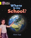 Where is My School? - Band 03/Yellow (Sage Alison)(Paperback)