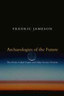 Archaeologies of the Future - The Desire Called Utopia and Other Science Fictions (Jameson Fredric)(Paperback)