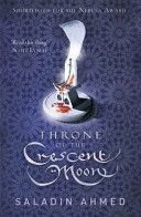 Throne of the Crescent Moon (Ahmed Saladin)(Paperback)