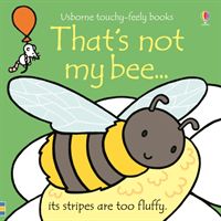 That's not my bee... (Watt Fiona)(Board book)