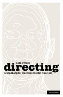 Directing - a Handbook for Emerging Theatre Directors (Swain Rob)(Paperback)