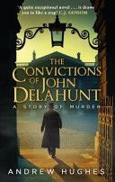 Convictions of John Delahunt (Hughes Andrew)(Paperback)