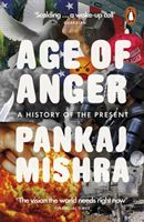 Age of Anger - A History of the Present (Mishra Pankaj)(Paperback)