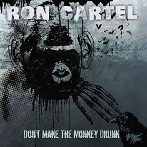 Don't Make the Monkey Drunk (Ron Cartel) (CD / Album)