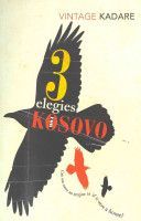 Three Elegies for Kosovo (Kadare Ismail)(Paperback)