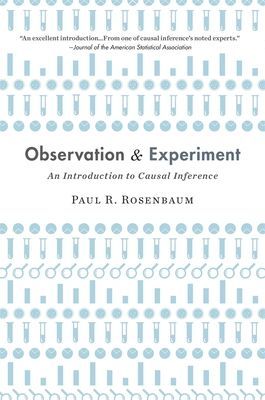 Observation and Experiment - An Introduction to Causal Inference (Rosenbaum Paul)(Paperback / softback)