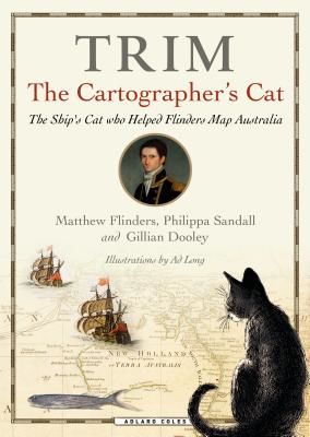 Trim, The Cartographer's Cat - The ship's cat who helped Flinders map Australia (Flinders Matthew)(Pevná vazba)