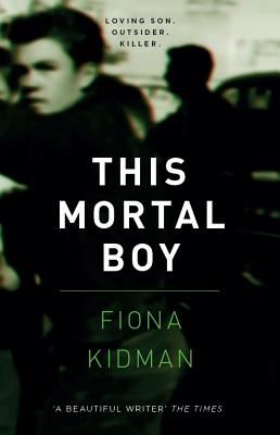 This Mortal Boy (Kidman Fiona)(Paperback / softback)