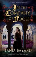 In the Company of Fools (Bayard Tania)(Pevná vazba)