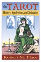 The Tarot: History, Symbolism, and Divination (Place Robert)(Paperback)