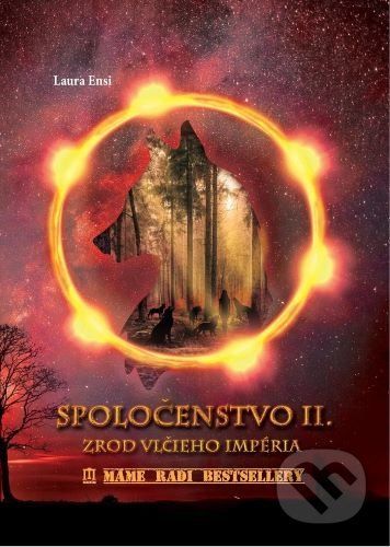 Spoločenstvo II. - Zrod vlčieho impéria - Laura Ensi