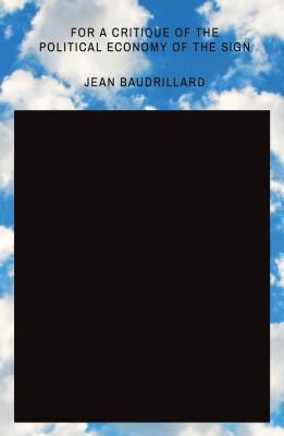 For a Critique of the Political Economy of the Sign (Baudrillard Jean)(Paperback / softback)