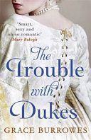 Trouble with Dukes (Burrowes Grace)(Paperback)