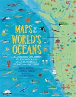 Maps of the World's Oceans - An Illustrated Children's Atlas to the Seas and all the Creatures and Plants that Live There (Mojetta Angelo)(Pevná vazba)