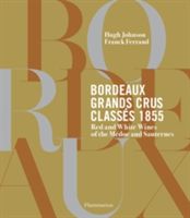 Bordeaux Grands Crus Classes 1855 - Wine Chateau of the Medoc and Sauternes (Johnson Hugh)(Pevná vazba)