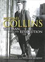 Michael Collins - The Man and the Revolution (Dolan Dr. Anne)(Pevná vazba)