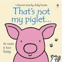 That's Not My Piglet (Watt Fiona)(Board book)