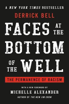 Faces at the Bottom of the Well: The Permanence of Racism (Bell Derrick)(Paperback)