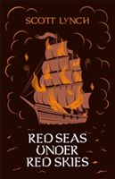 Red Seas Under Red Skies - The Gentleman Bastard Sequence, Book Two (Lynch Scott)(Pevná vazba)