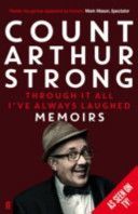 Through it All I've Always Laughed - Memoirs of Count Arthur Strong (Strong Count Arthur)(Paperback)