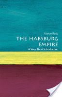 Habsburg Empire (Rady Martyn (Masaryk Professor of Central European History at University College London))(Paperback)