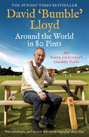Around the World in 80 Pints - My Search for Cricket's Greatest Places (Lloyd David)(Paperback / softback)